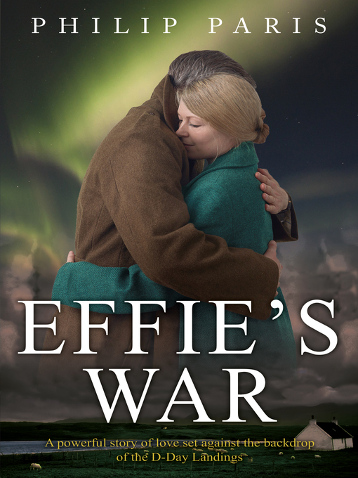 Title details for Effie's War by Philip Paris - Available